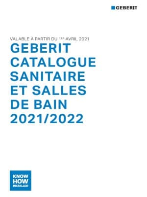 Geberit Catalogue Sanitaire et Salles de Bain 2021-22 Geberit Catalogue Sanitaire et Salles de Bain 2021-22