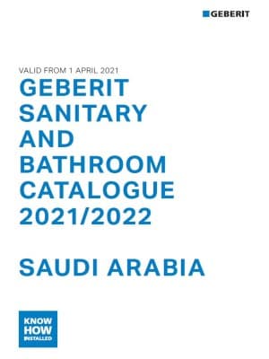 Geberit Sanitary and Bathroom Catalogue 2021/22 (Saudi Arabia) Geberit Sanitary and Bathroom Catalogue 2021/22 (Saudi Arabia)